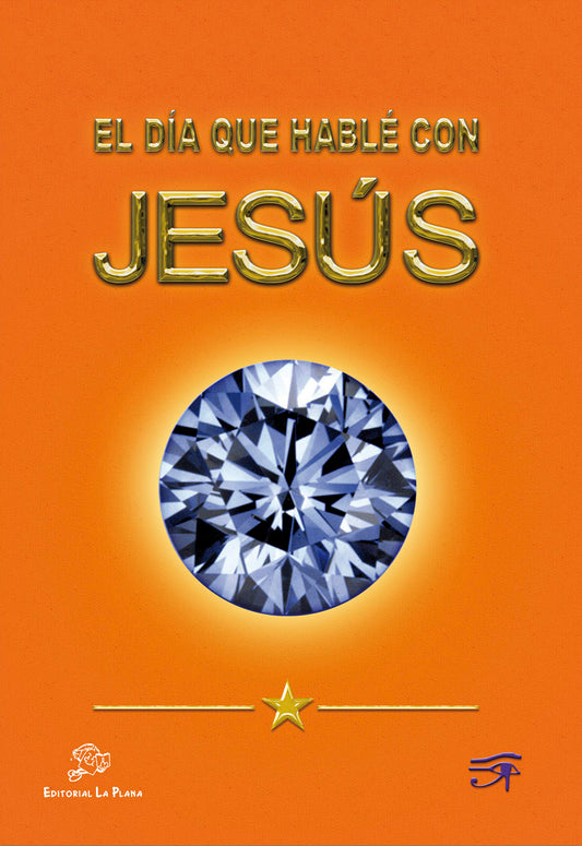 El día que hablé con Jesús