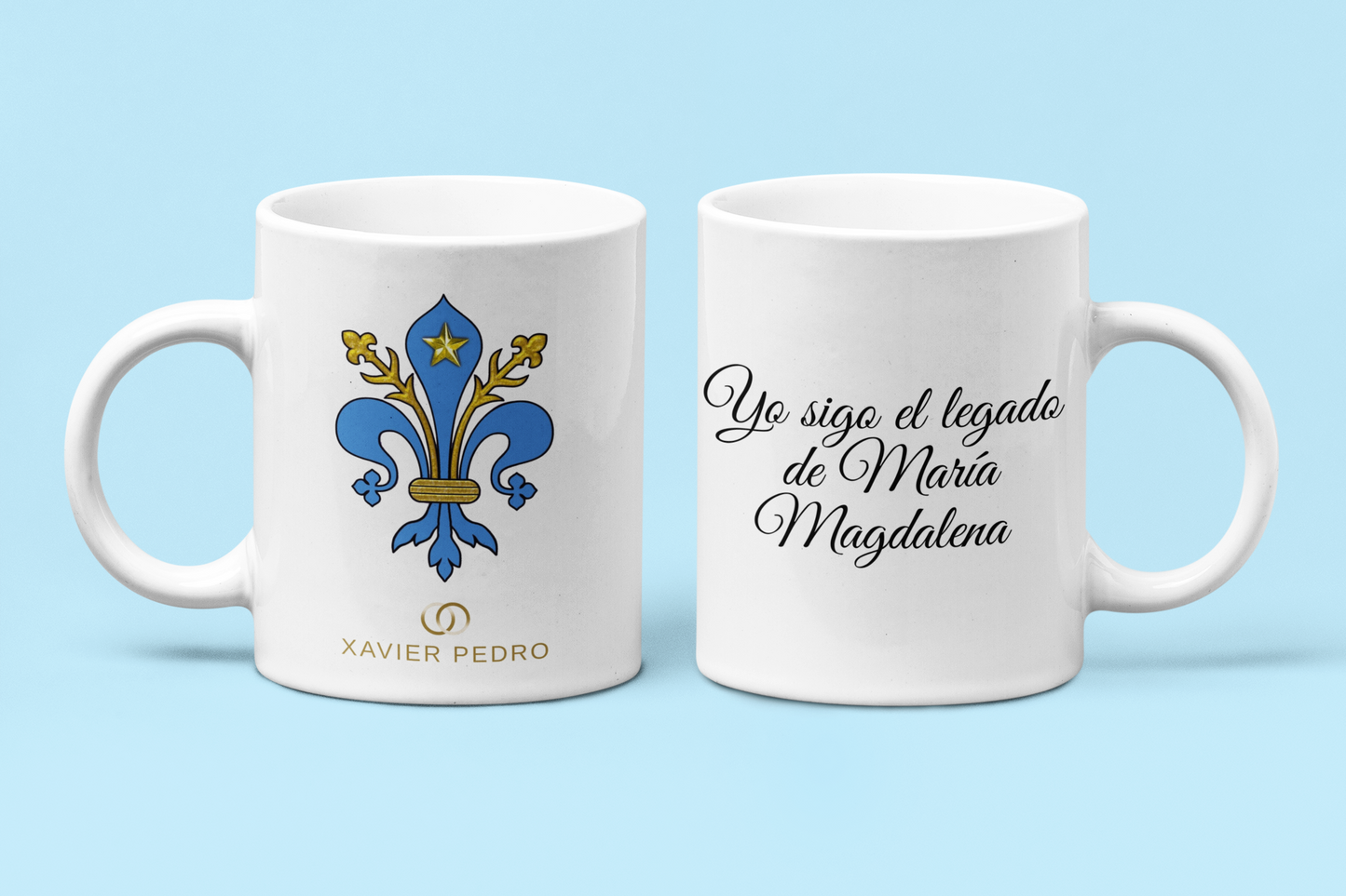 Taza con flor de Lys "Yo sigo el legado de María Magdalena"